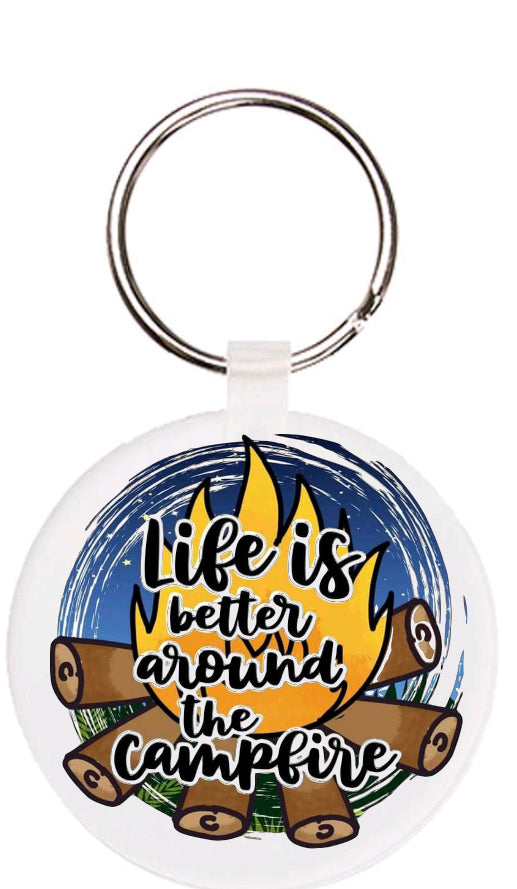 Life is better around the Campfire Keychain